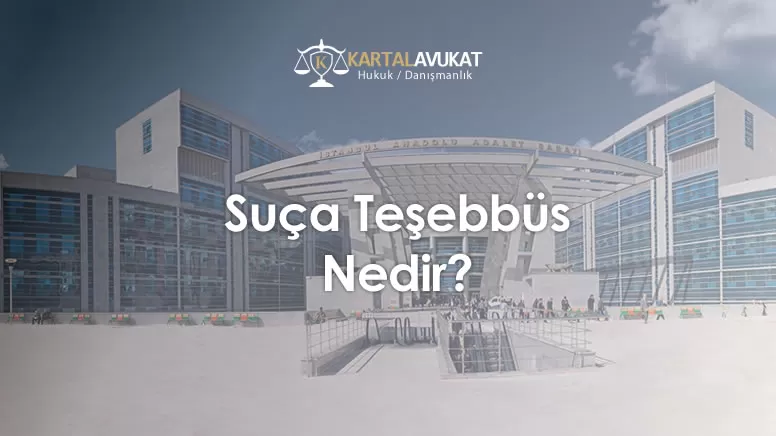 Suça Teşebbüs Nedir?